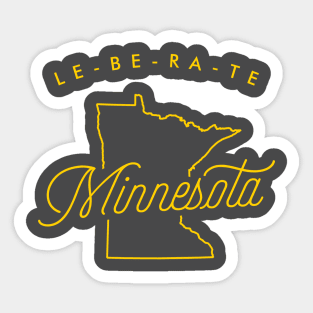 LE-BE-RA-TE MINNESOTA! Sticker